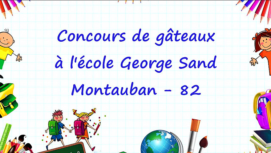 Concours de gâteaux à l'école George Sand avec la participation en président du Jury, Jean-Philippe Pouget - formateur Pâtissier - Chocolatier
